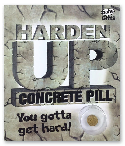 $10 Gifts - Harden Up Concrete Pill