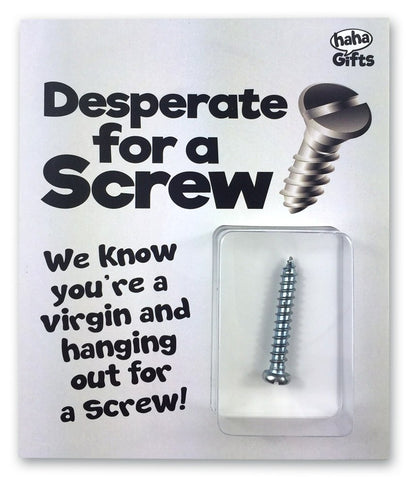 $15 Gifts - Desperate For A Screw